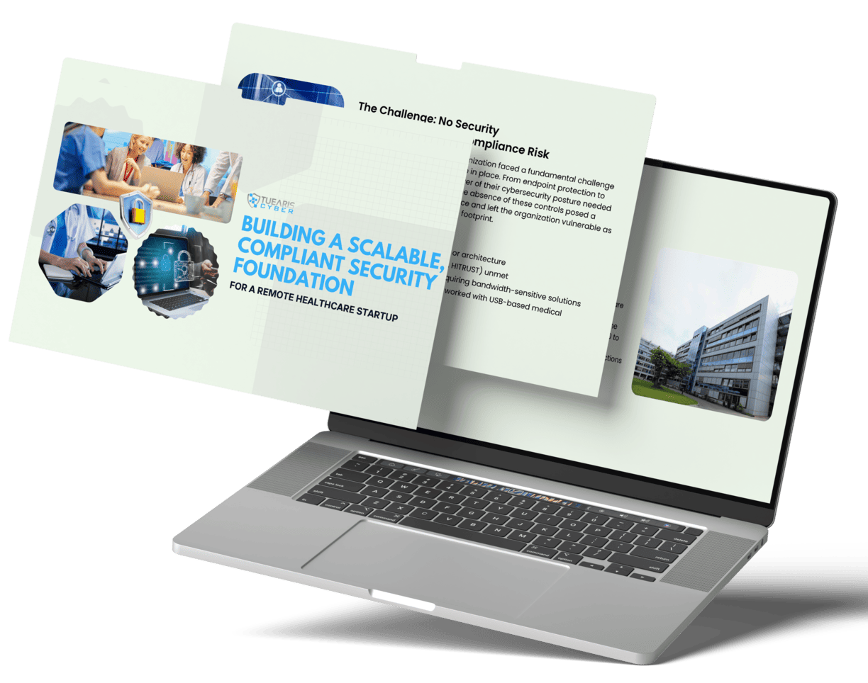 Laptop displaying Tuearis Cyber’s case study on building a scalable, compliant security foundation for a remote healthcare startup.